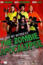 Watch Me and My Mates vs. The Zombie Apocalypse Zmovie