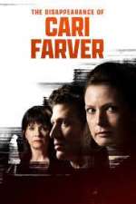 Watch The Disappearance of Cari Farver Zmovie