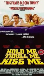 Watch Hold Me Thrill Me Kiss Me Zmovie