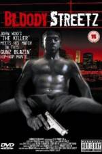 Watch Bloody Streetz Zmovie