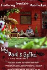 Watch My Dad & Spike Zmovie
