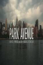 Watch Park Avenue: Money, Power and the American Dream Zmovie