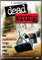 Watch Dead Wrong: How Psychiatric Drugs Can Kill Your Child Zmovie