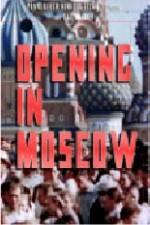 Watch Opening in Moscow Zmovie