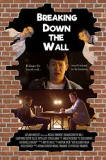 Watch Breaking Down the Wall (Short 2019) Zmovie