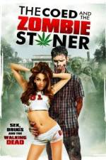Watch The Coed and the Zombie Stoner Zmovie