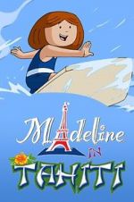 Watch Madeline in Tahiti Zmovie