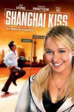 Watch Shanghai Kiss Zmovie