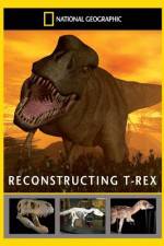 Watch National Geographic Dinosaurs Reconstructing T-Rex4/10/2010 Zmovie