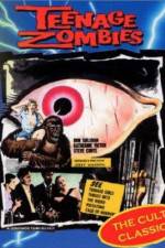 Watch Teenage Zombies Zmovie