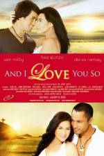 Watch And I Love You So Zmovie