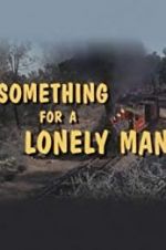 Watch Something for a Lonely Man Zmovie