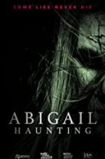 Watch Abigail Haunting Zmovie