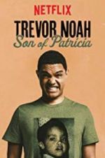 Watch Trevor Noah: Son of Patricia Zmovie