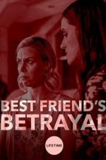 Watch Best Friend\'s Betrayal Zmovie