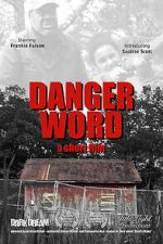 Watch Danger Word (Short 2013) Zmovie