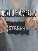 Watch Anxious America Zmovie