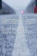 Watch Mercedes F1 Team: Road to 2015 Zmovie