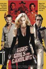 Watch Guns Girls and Gambling Zmovie