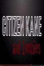 Watch Citizen Kane and Zombies Zmovie