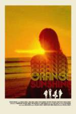 Watch Orange Sunshine Zmovie