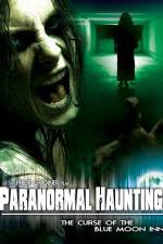 Watch Paranormal Haunting: The Curse of the Blue Moon Inn Zmovie