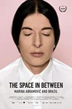 Watch Marina Abramovic In Brazil: The Space In Between Zmovie
