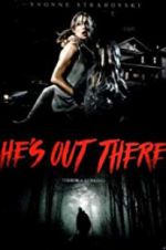 Watch He\'s Out There Zmovie