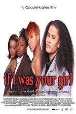 Watch If I Was Your Girl Zmovie