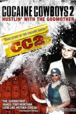 Watch Cocaine Cowboys II: Hustlin' with the Godmother Zmovie