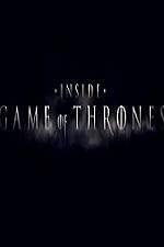 Watch Inside Game Of Thrones Zmovie