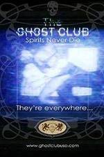 Watch The Ghost Club: Spirits Never Die Zmovie