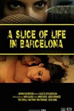 Watch A Slice of Life in Barcelona Zmovie