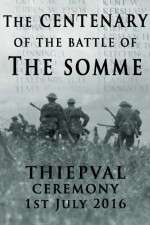 Watch The Centenary of the Battle of the Somme: Thiepval Zmovie