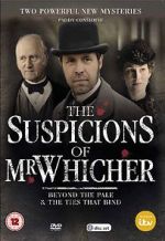 Watch The Suspicions of Mr Whicher: The Ties That Bind Zmovie