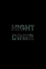 Watch Night Diner Zmovie