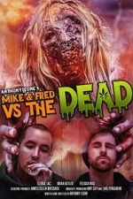 Watch Mike & Fred vs The Dead Zmovie