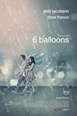 Watch 6 Balloons Zmovie