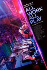 Watch All Work All Play Zmovie