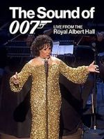 Watch The Sound of 007: Live from the Royal Albert Hall Zmovie