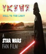 Watch Vader: Pull to the Light (Short 2024) Zmovie