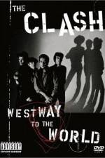 Watch The Clash Westway to the World Zmovie