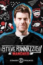 Watch Steve Rannazzisi: Manchild Zmovie