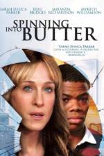 Watch Spinning Into Butter Zmovie