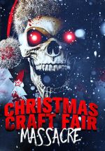 Watch Christmas Craft Fair Massacre Zmovie