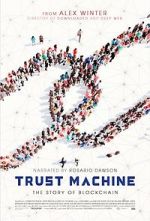 Watch Trust Machine: The Story of Blockchain Zmovie