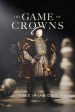 Watch The Game of Crowns: The Tudors Zmovie