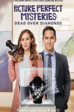 Watch Dead Over Diamonds: Picture Perfect Mysteries Zmovie