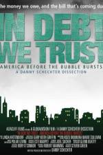 Watch In Debt We Trust Zmovie