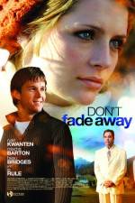 Watch Don't Fade Away Zmovie